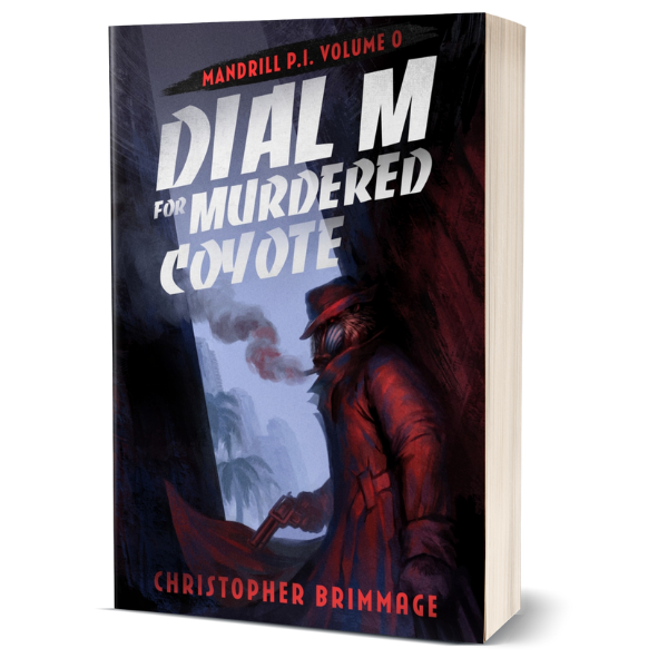 MANDRILL P.I. Volume 0: Dial M for Murdered Coyote (eBook)