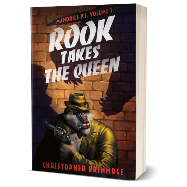 MANDRILL P.I. Volume 1: Rook Takes The Queen (eBook)