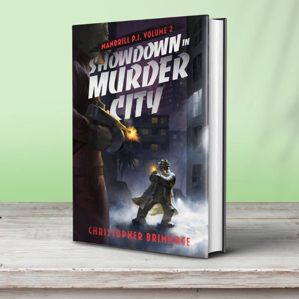 MANDRILL P.I. Volume 2: Showdown in Murder City (eBook)