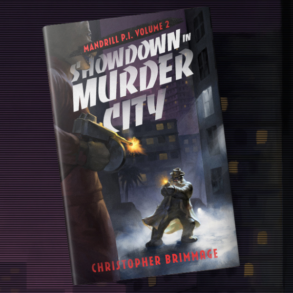 MANDRILL P.I. Volume 2: Showdown in Murder City (eBook)