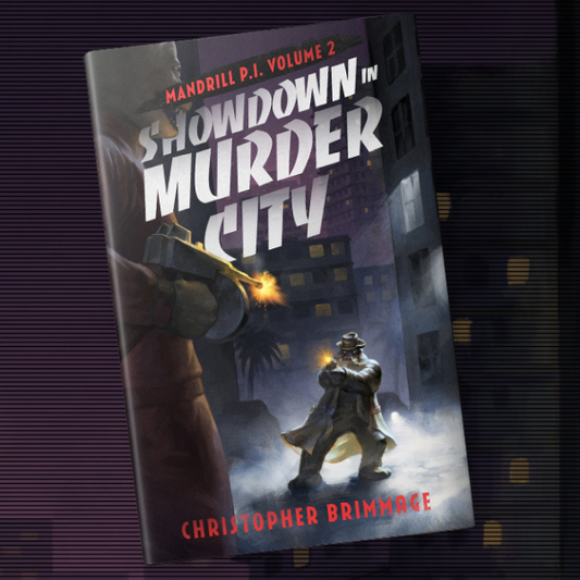 MANDRILL P.I. Volume 2: Showdown in Murder City (eBook)